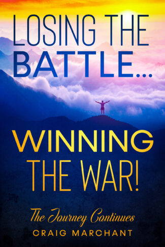 Losing The Battle... Winning The War!